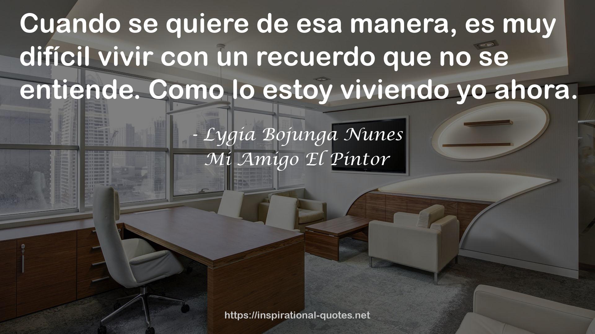 Mi Amigo El Pintor QUOTES