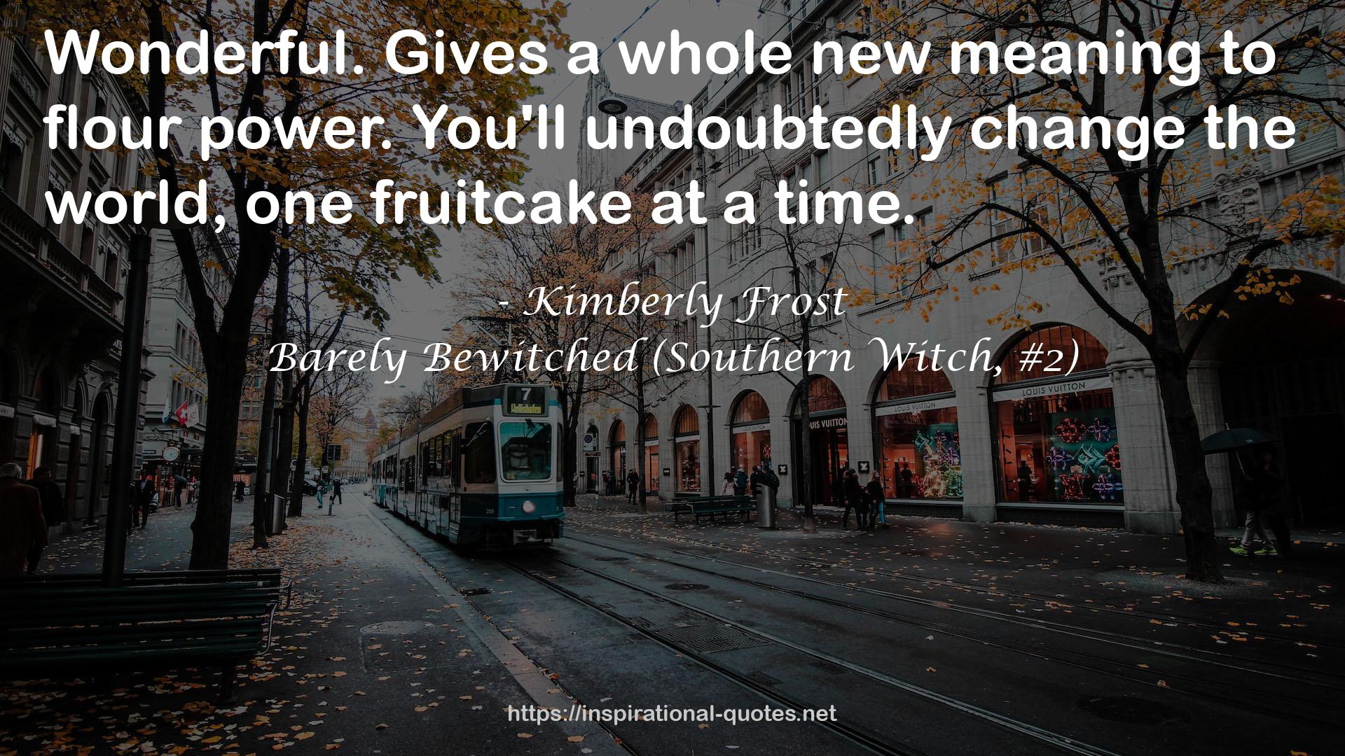 Barely Bewitched (Southern Witch, #2) QUOTES