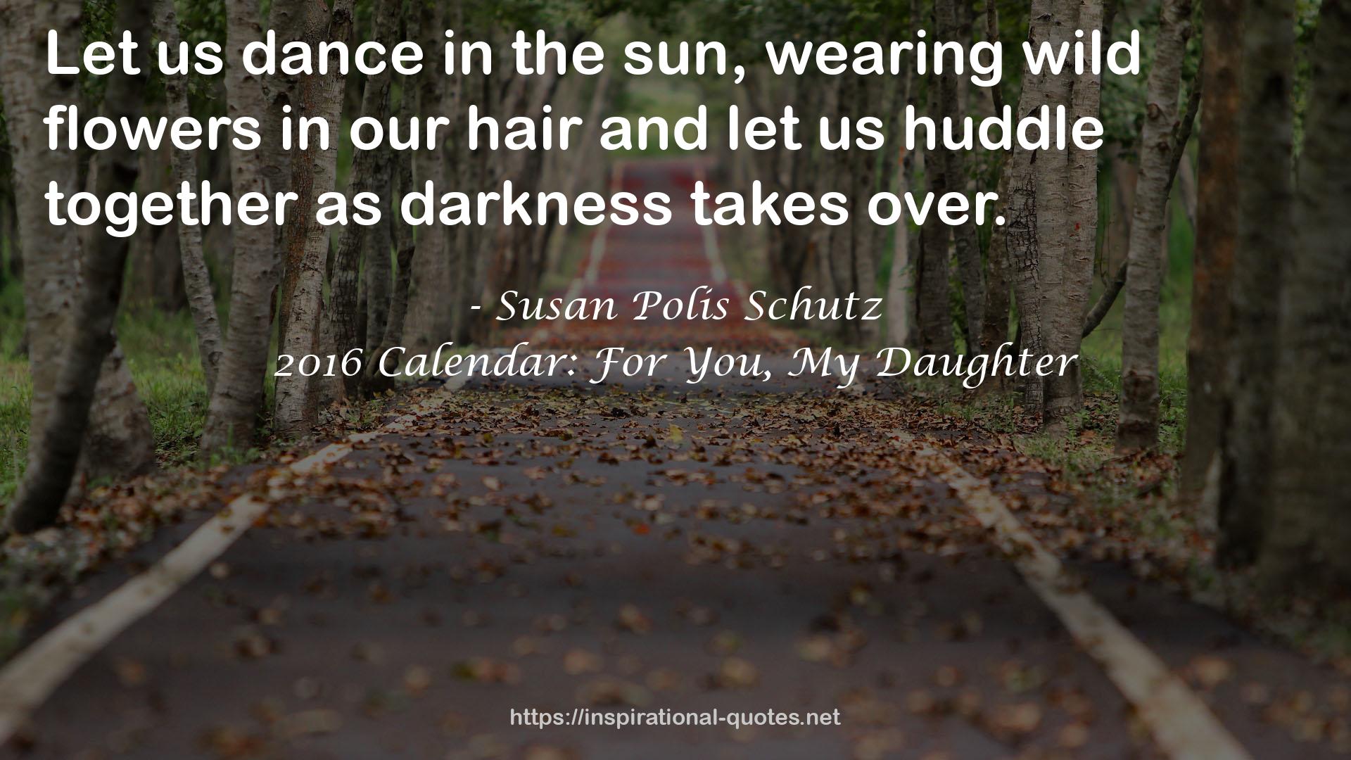 2016 Calendar: For You, My Daughter QUOTES