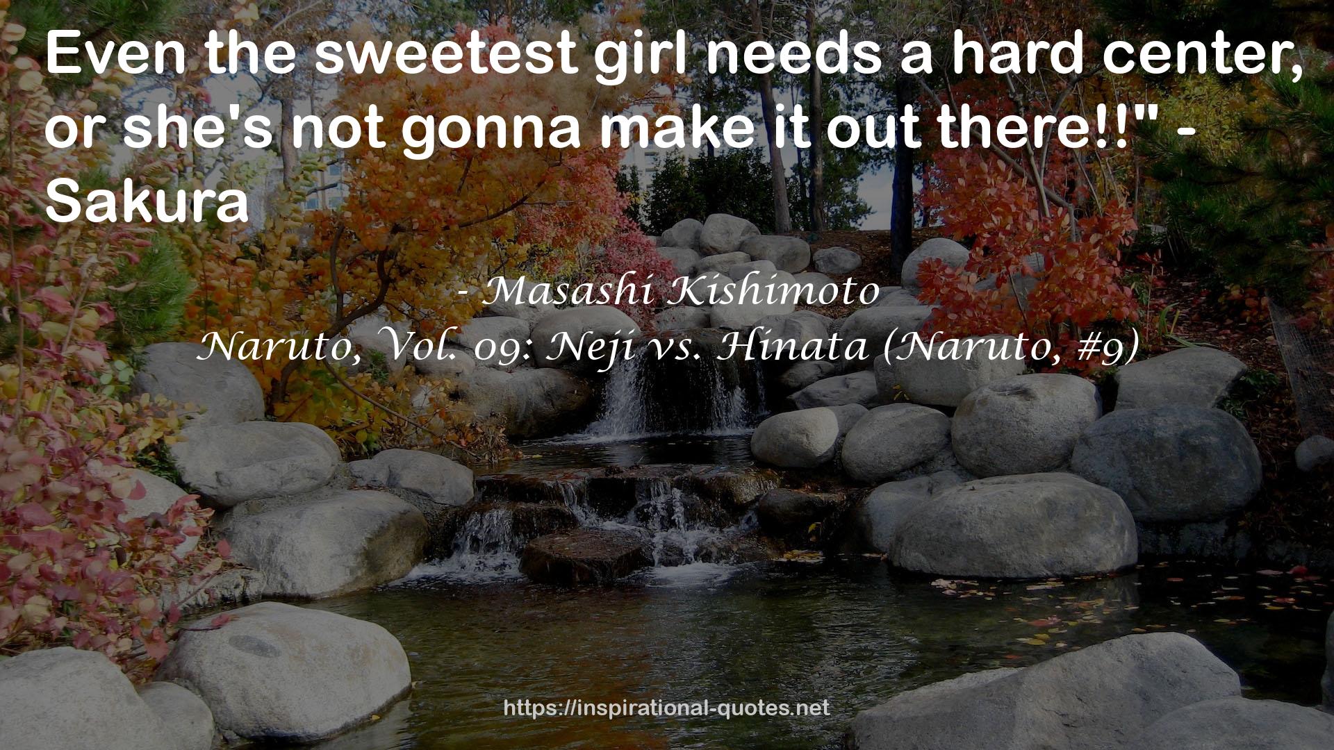 Naruto, Vol. 09: Neji vs. Hinata (Naruto, #9) QUOTES