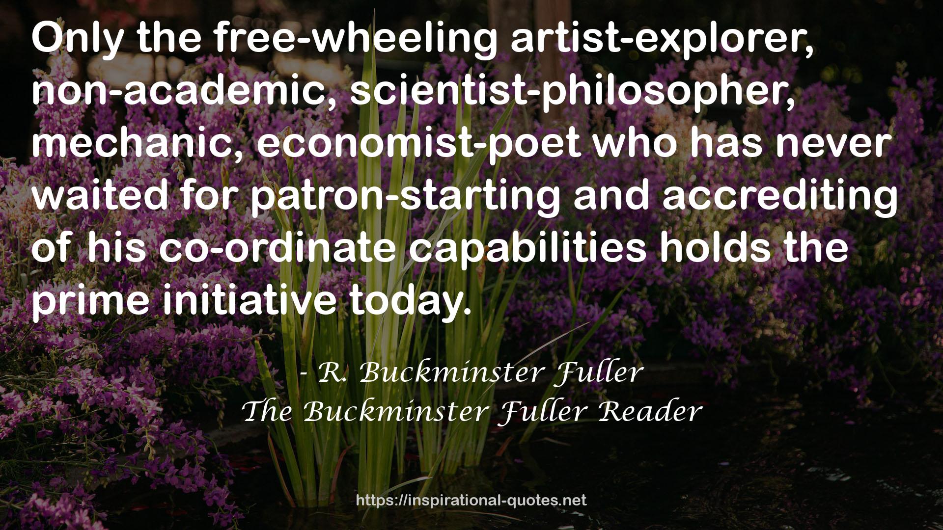 The Buckminster Fuller Reader QUOTES