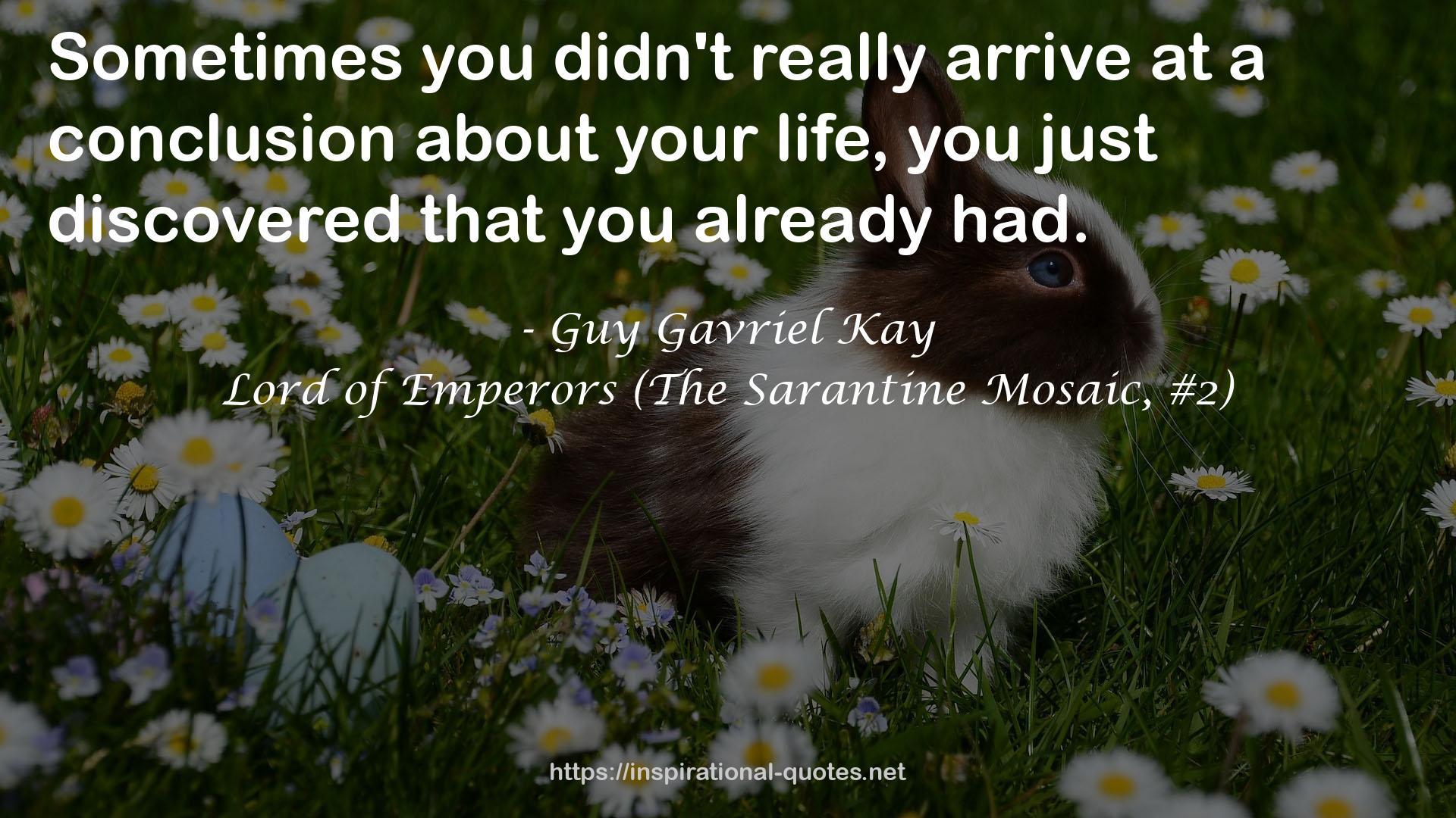 Lord of Emperors (The Sarantine Mosaic, #2) QUOTES