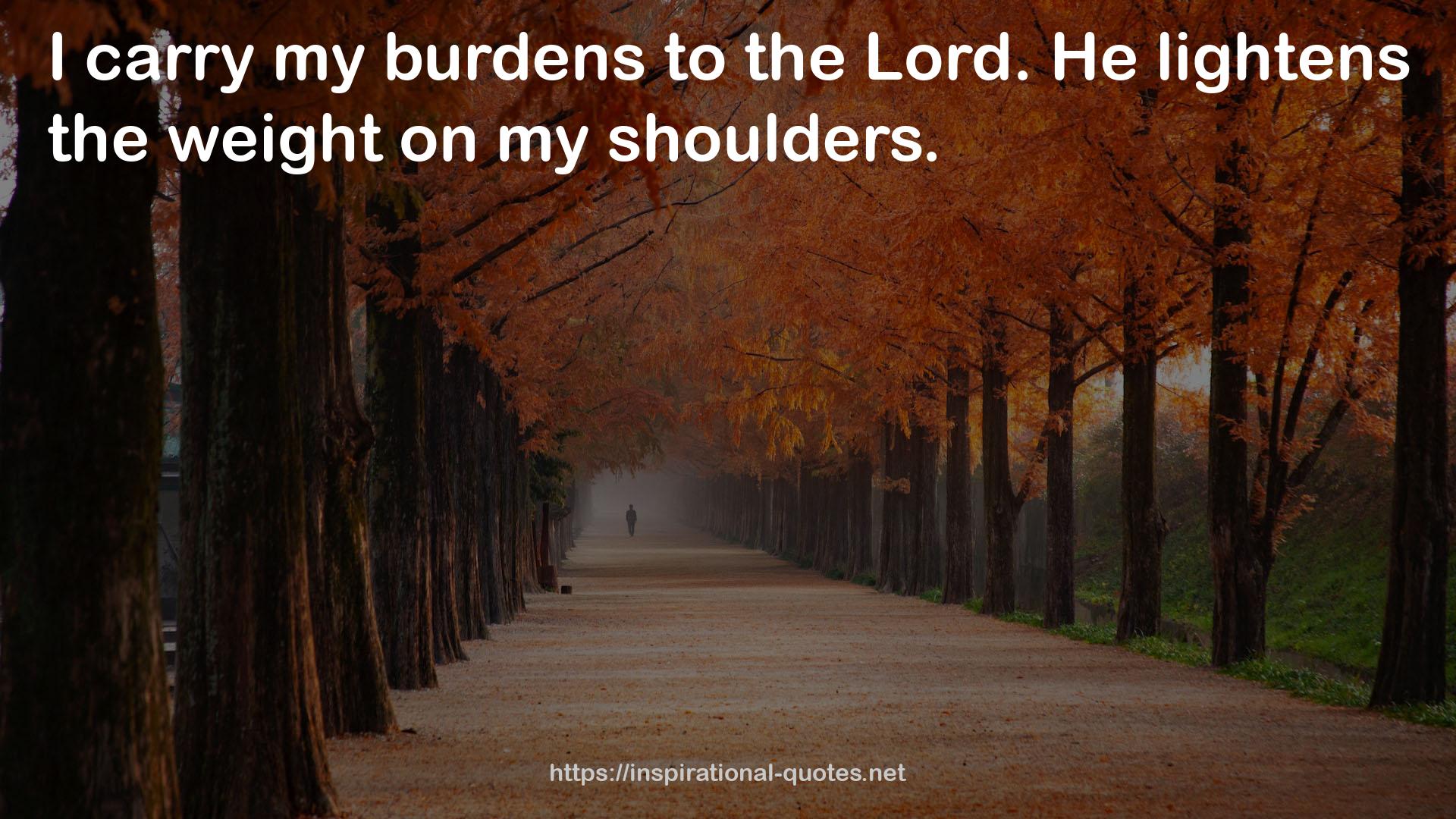 my burdens  QUOTES