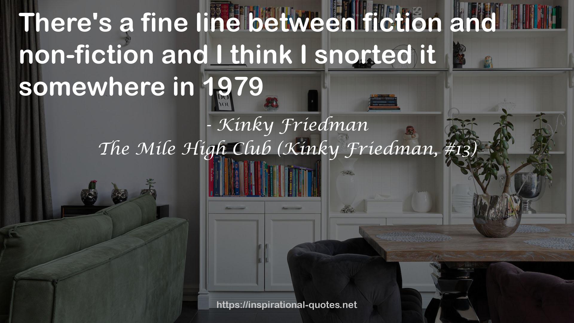 The Mile High Club (Kinky Friedman, #13) QUOTES