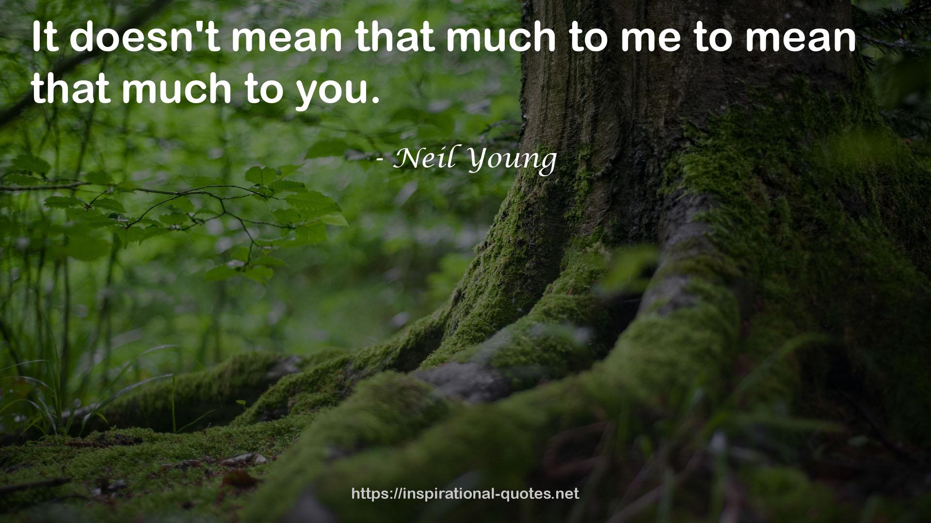 Neil Young QUOTES