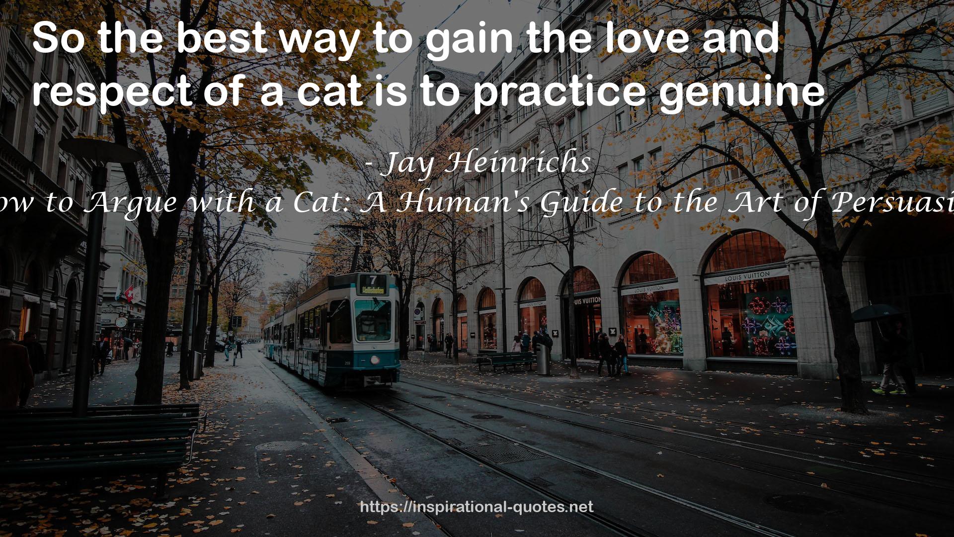 How to Argue with a Cat: A Human's Guide to the Art of Persuasion QUOTES