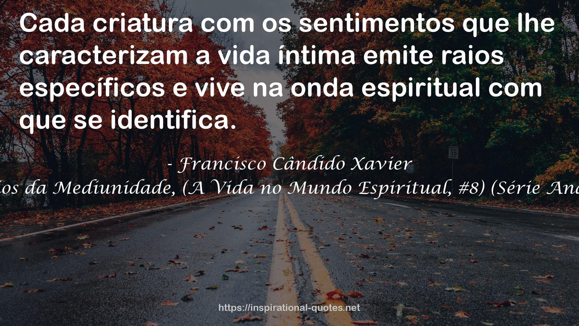 Nos Domínios da Mediunidade, (A Vida no Mundo Espiritual, #8) (Série André Luiz, #9) QUOTES