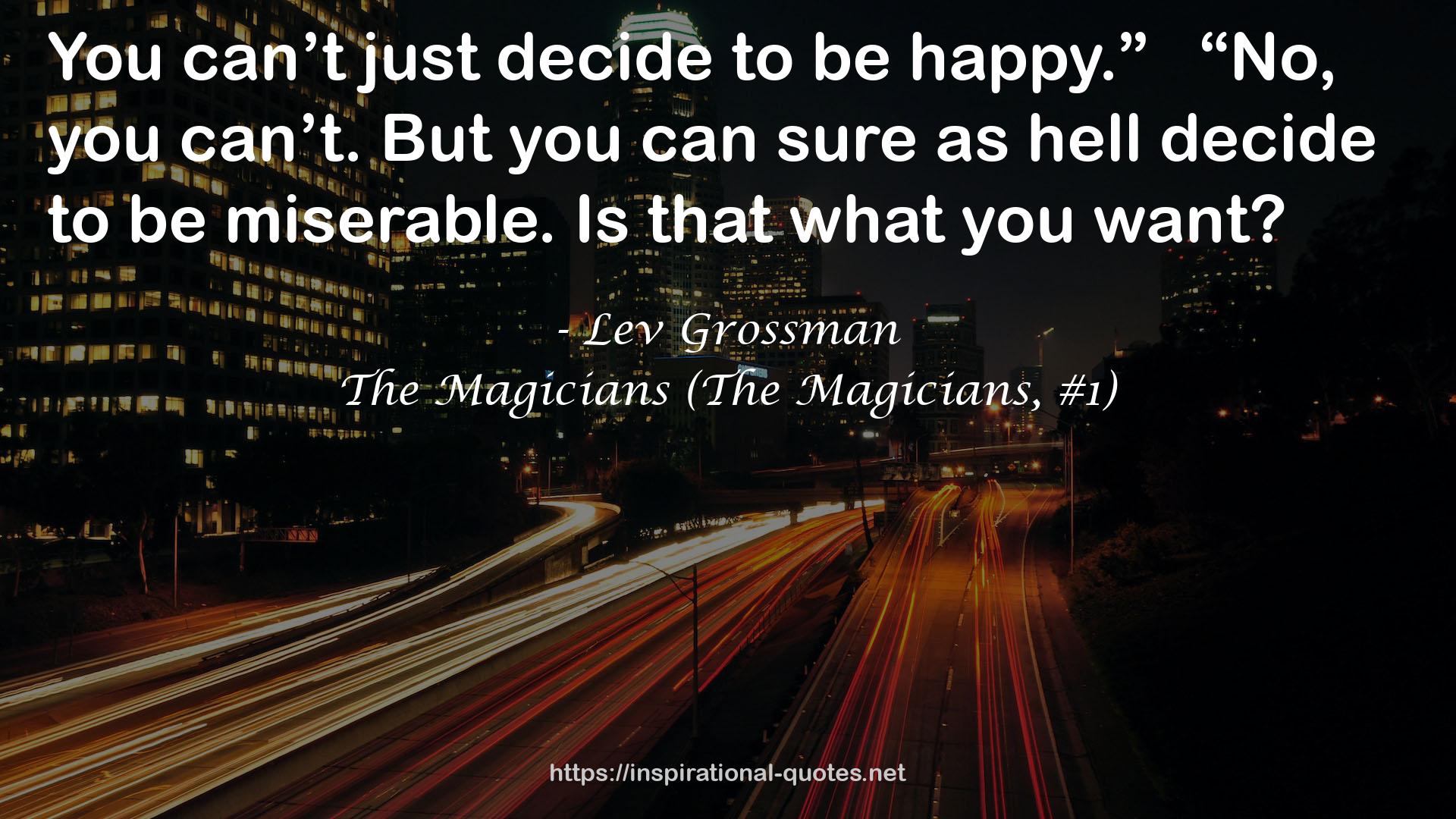 The Magicians (The Magicians, #1) QUOTES