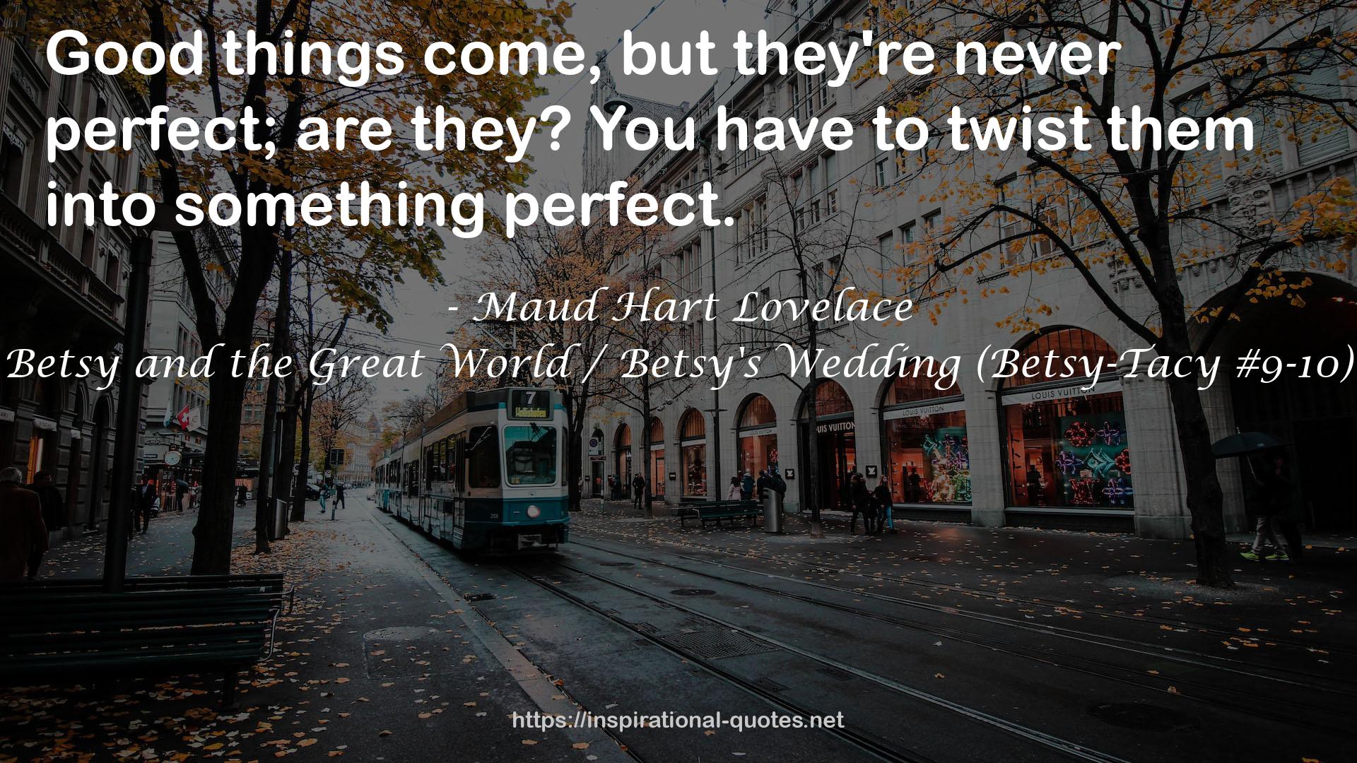 Betsy and the Great World / Betsy's Wedding (Betsy-Tacy #9-10) QUOTES