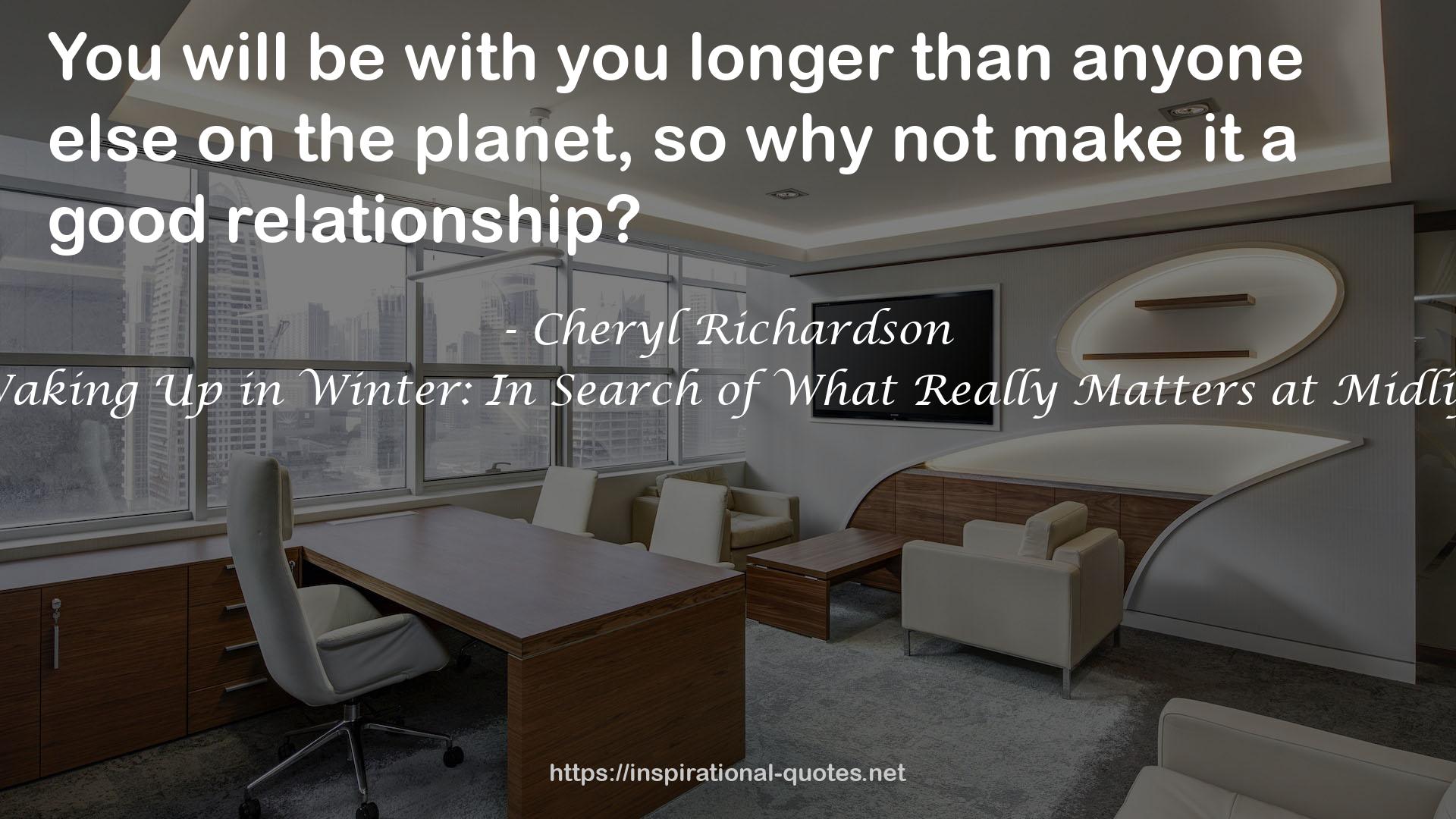 Waking Up in Winter: In Search of What Really Matters at Midlife QUOTES