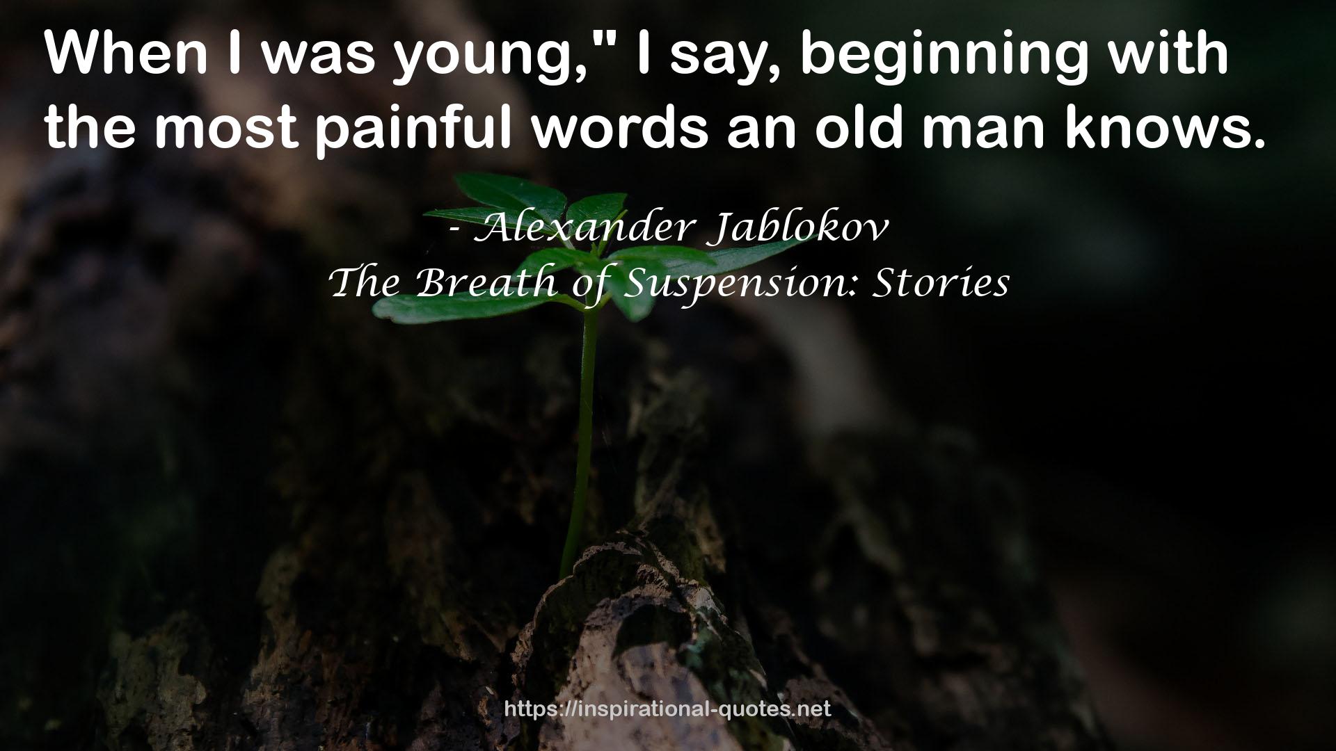 The Breath of Suspension: Stories QUOTES