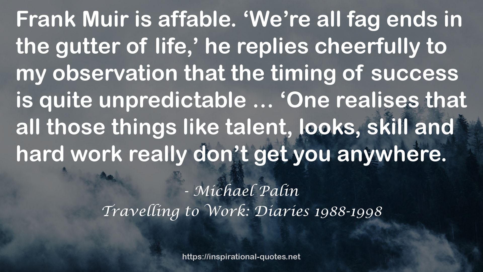 Travelling to Work: Diaries 1988-1998 QUOTES