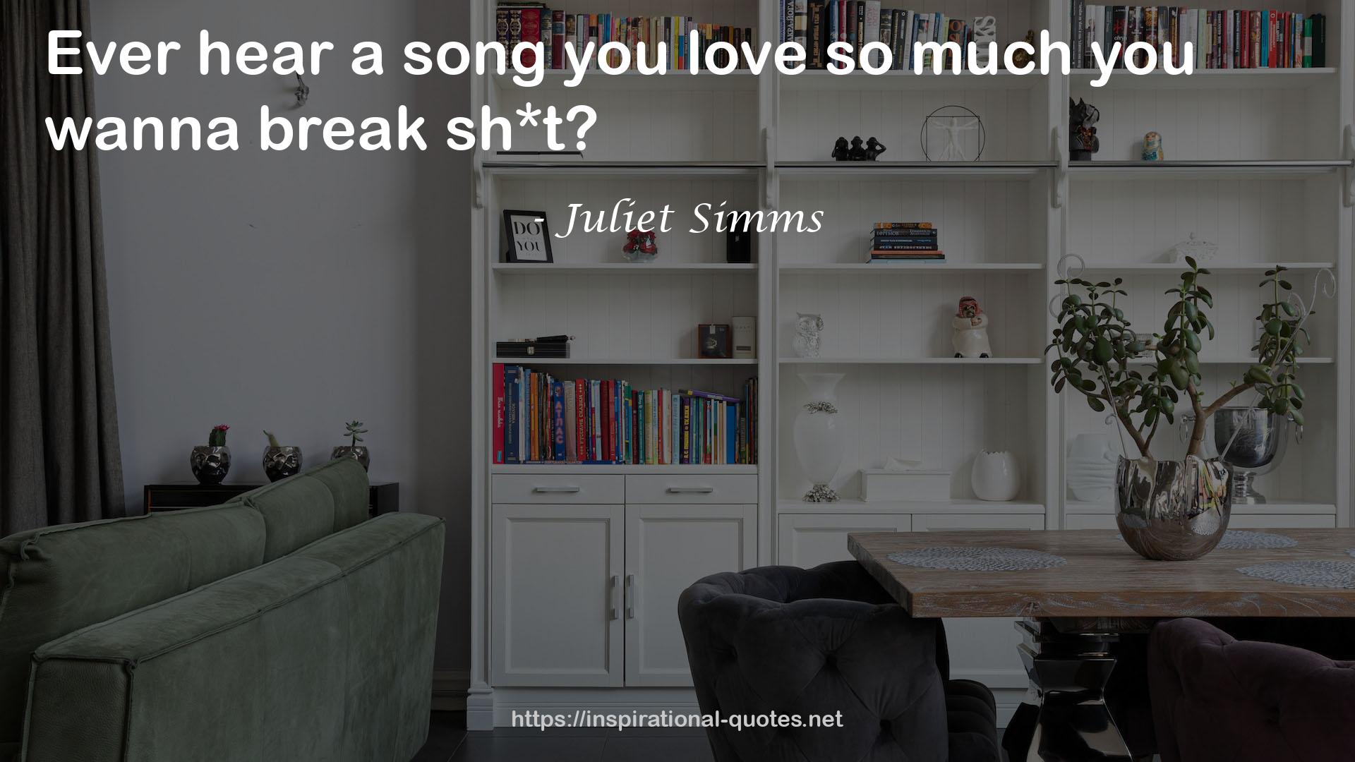 Juliet Simms QUOTES