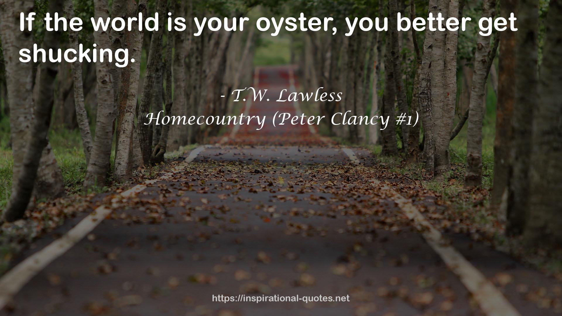 Homecountry (Peter Clancy #1) QUOTES