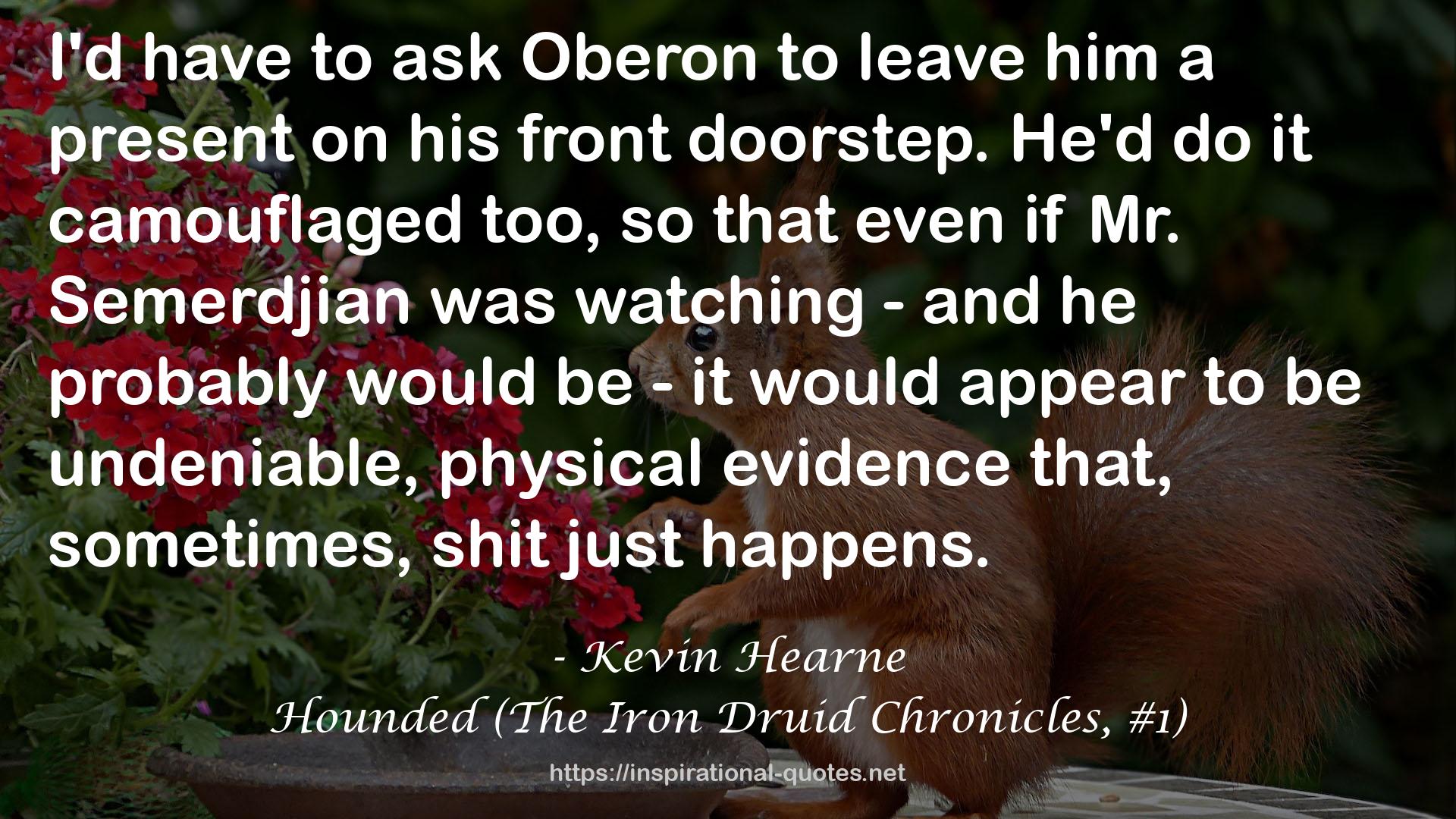 Hounded (The Iron Druid Chronicles, #1) QUOTES
