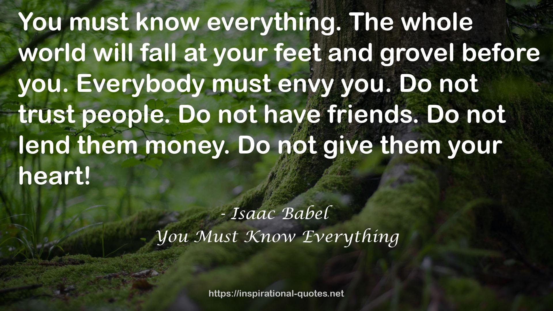 You Must Know Everything QUOTES