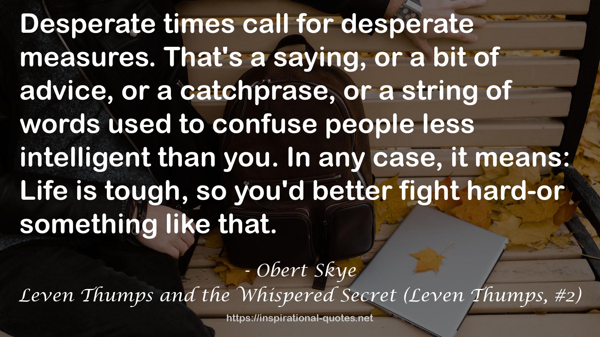 Leven Thumps and the Whispered Secret (Leven Thumps, #2) QUOTES