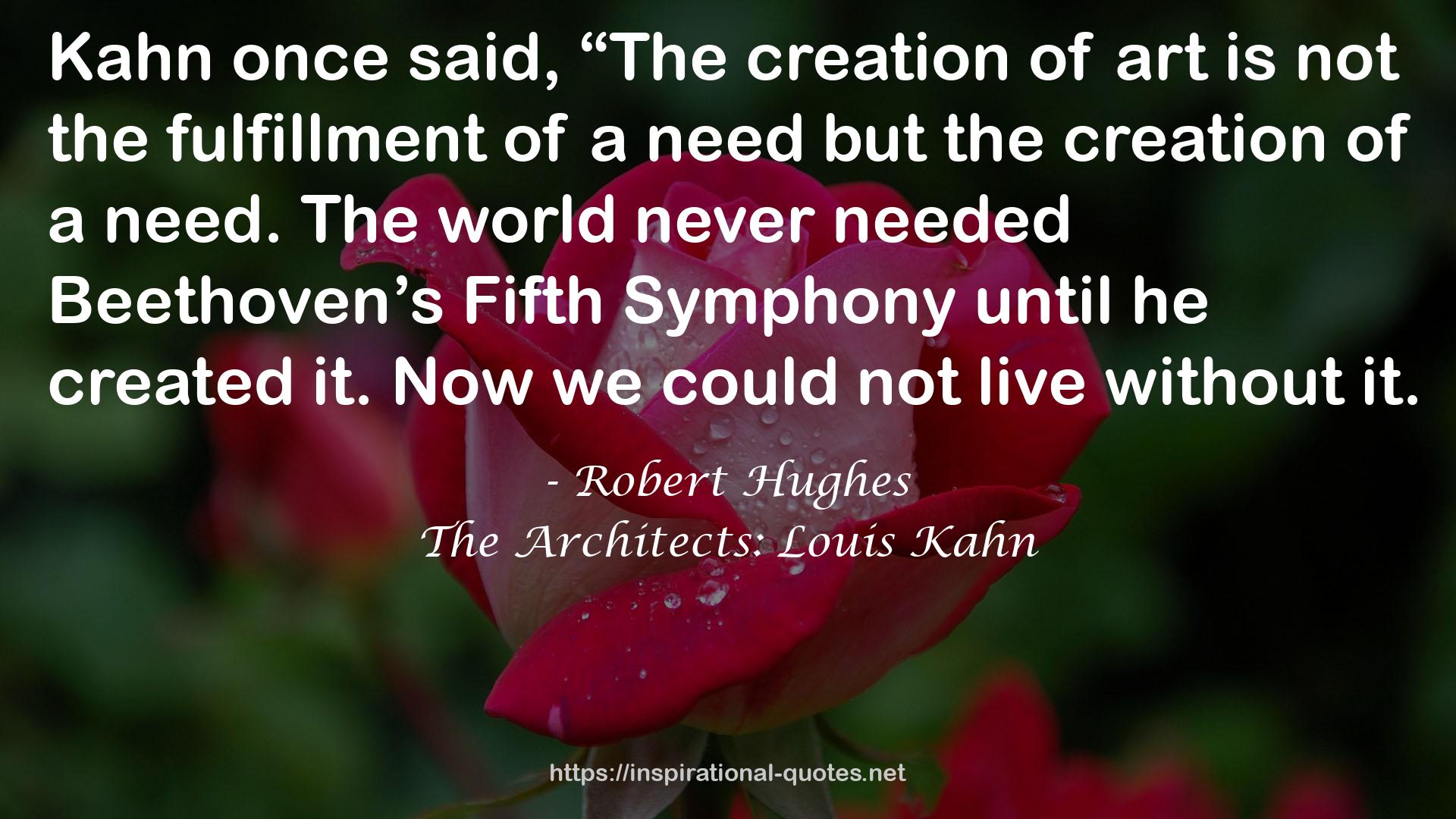 The Architects: Louis Kahn QUOTES