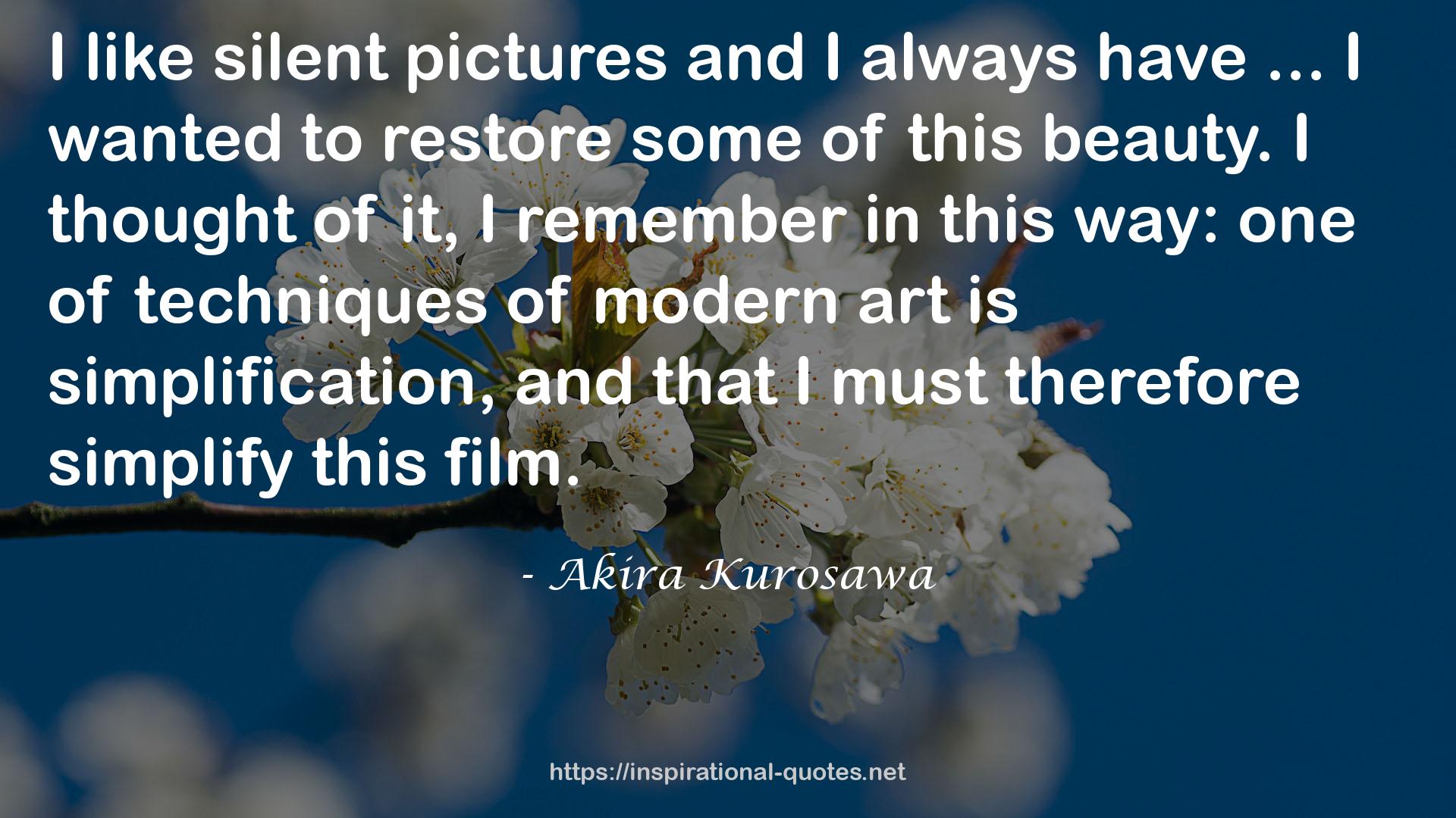 Akira Kurosawa QUOTES