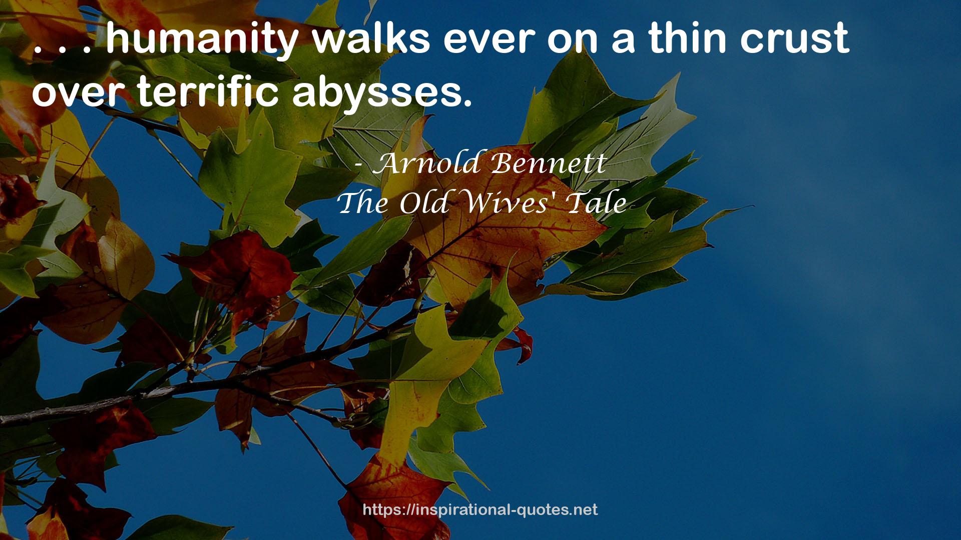 The Old Wives' Tale QUOTES