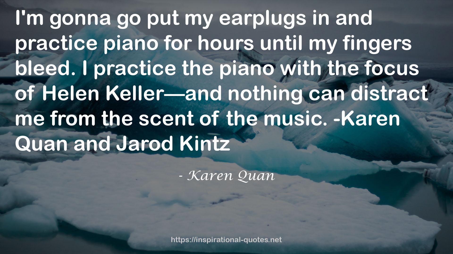 music.-Karen  QUOTES