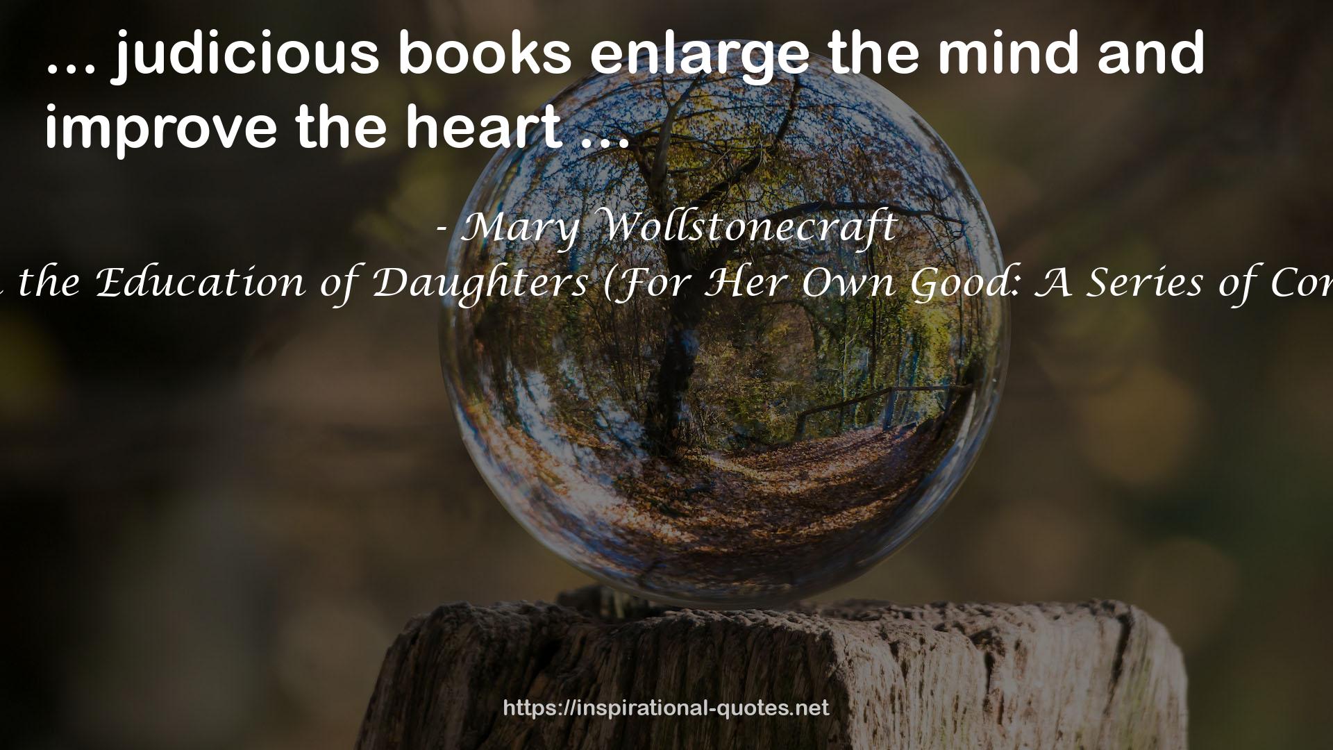 Thoughts on the Education of Daughters (For Her Own Good: A Series of Conduct Books) QUOTES