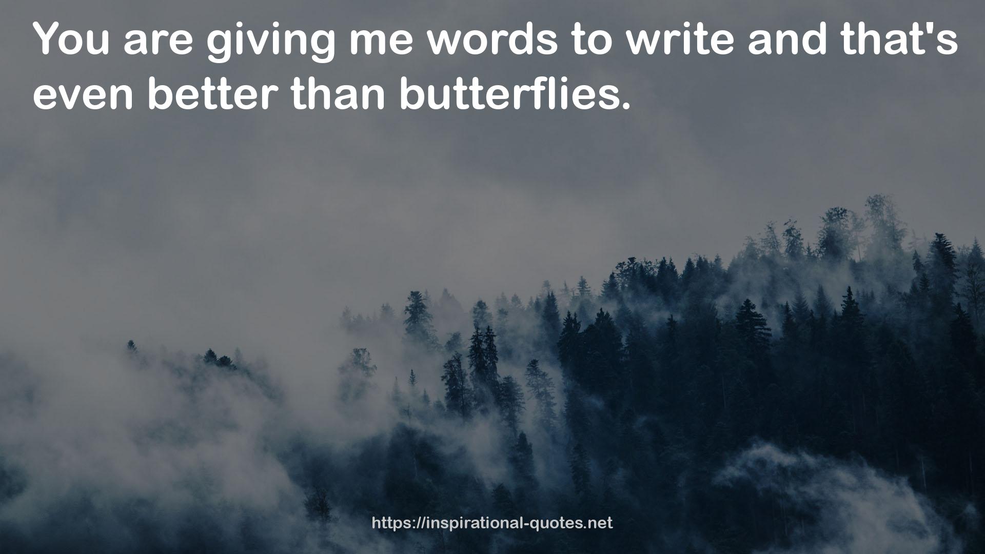 butterflies  QUOTES