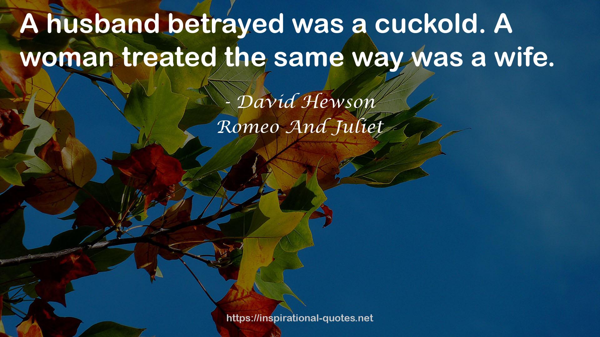 Romeo And Juliet QUOTES