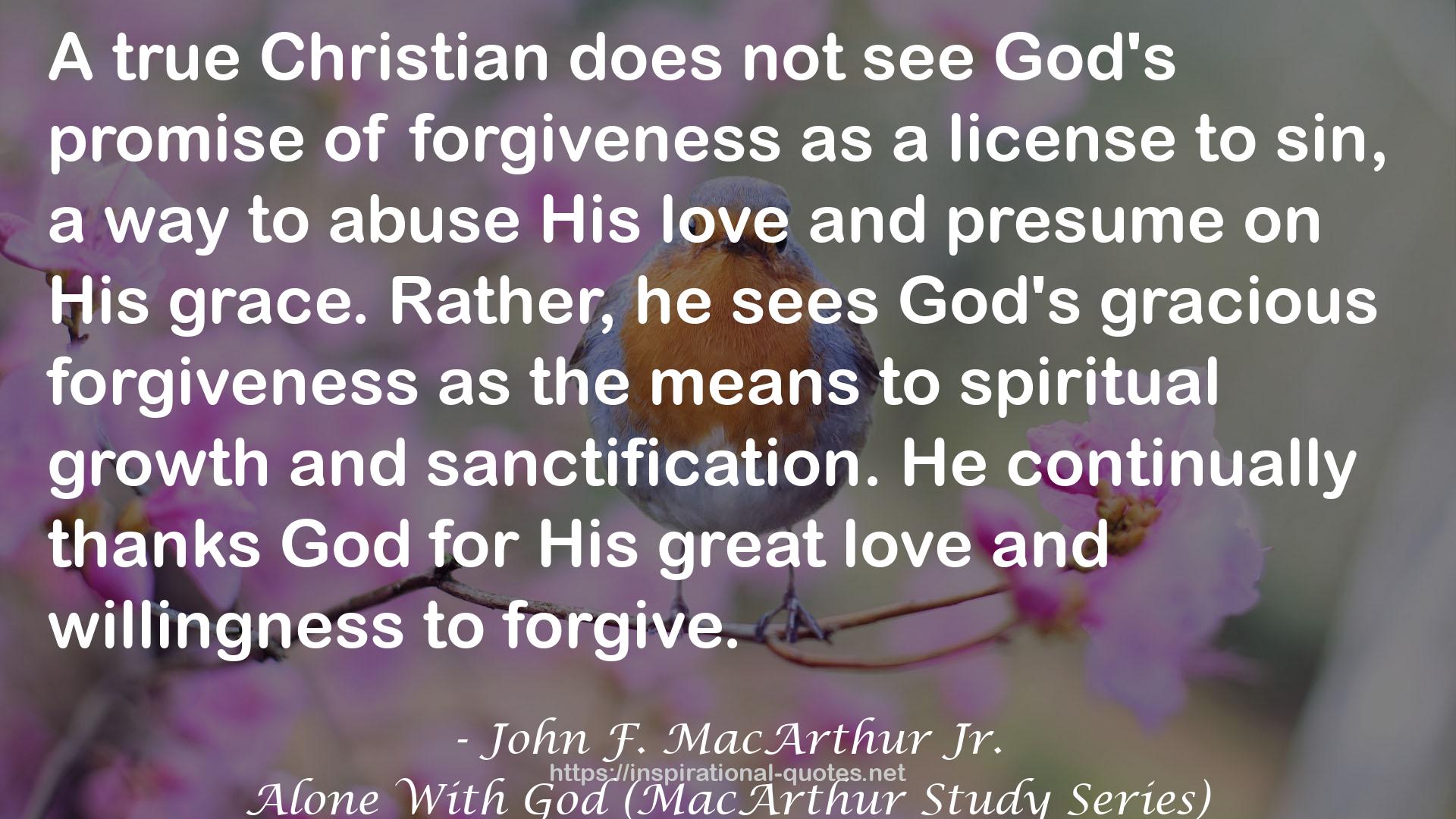 Alone With God (MacArthur Study Series) QUOTES