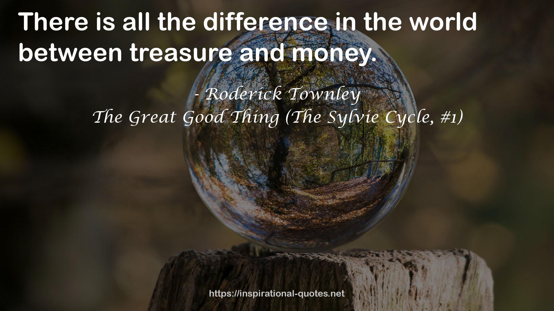 The Great Good Thing (The Sylvie Cycle, #1) QUOTES