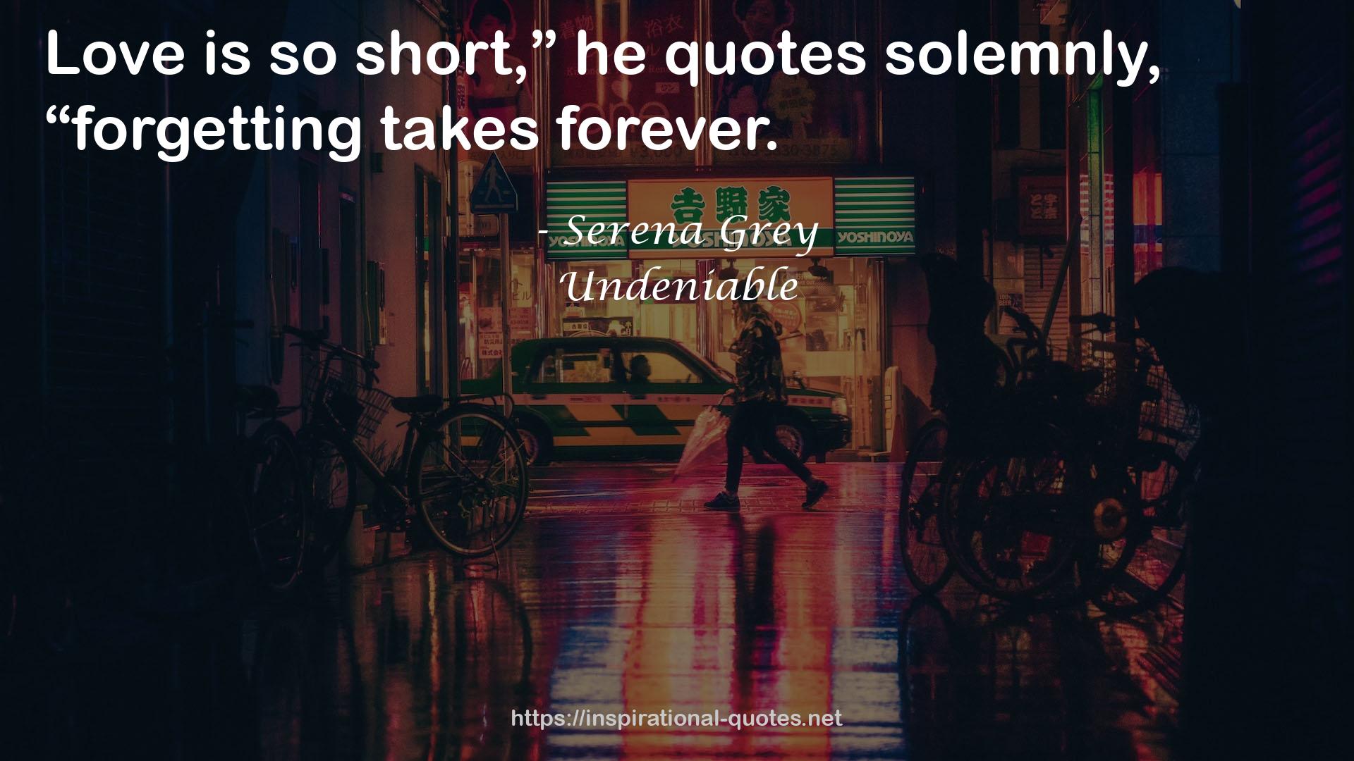 Undeniable QUOTES