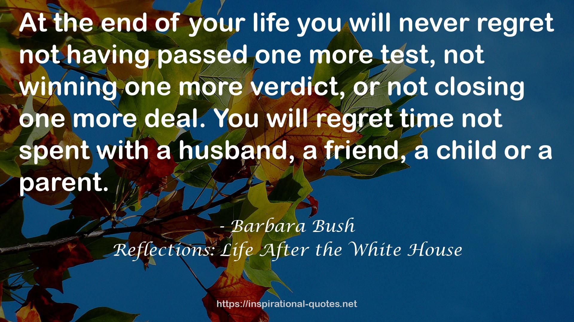 Reflections: Life After the White House QUOTES