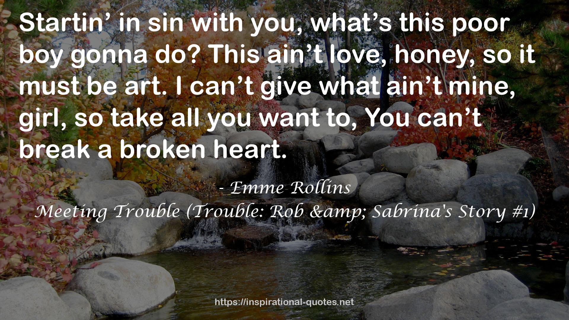 Meeting Trouble (Trouble: Rob & Sabrina's Story #1) QUOTES