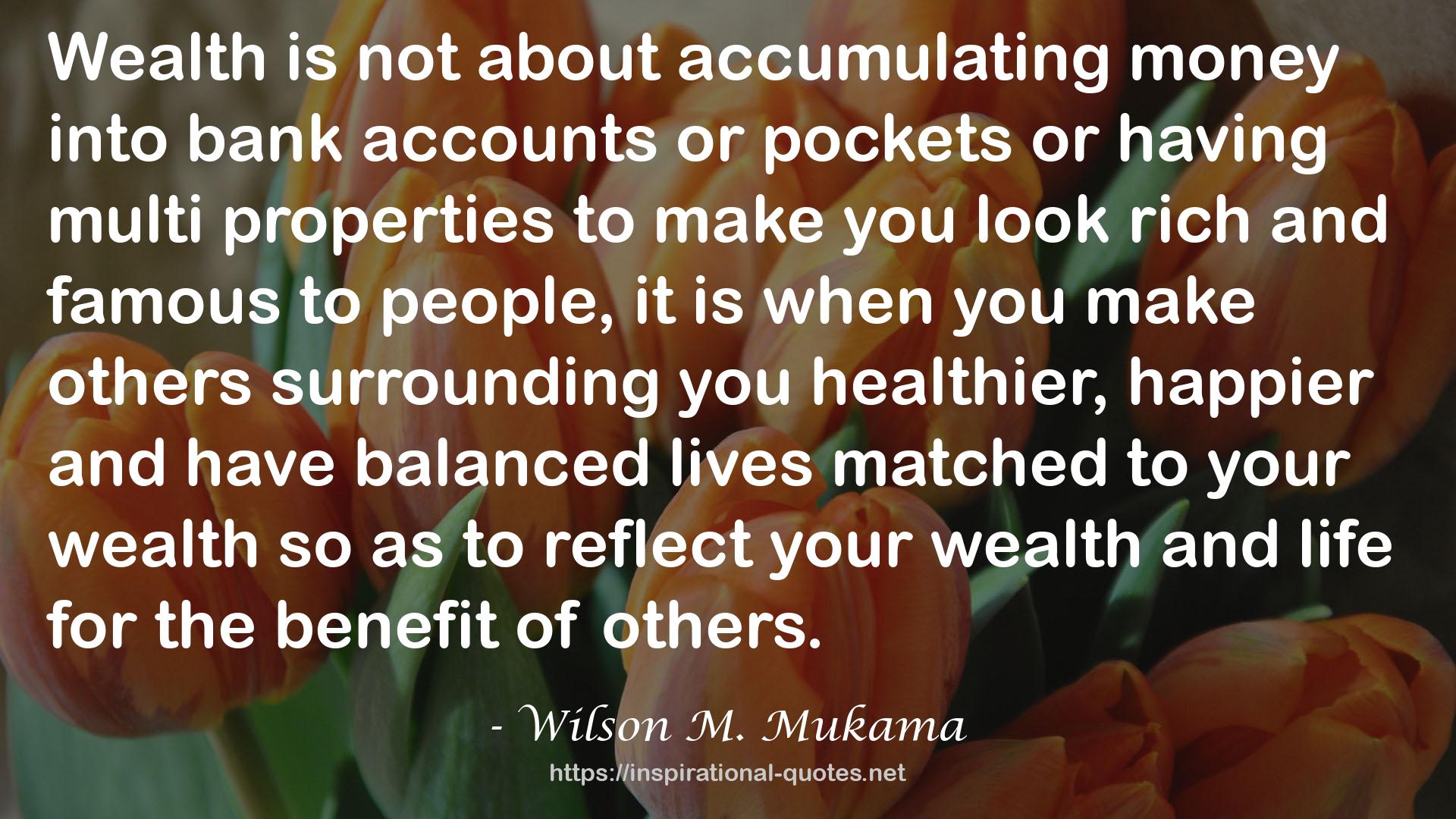 Wilson M. Mukama QUOTES