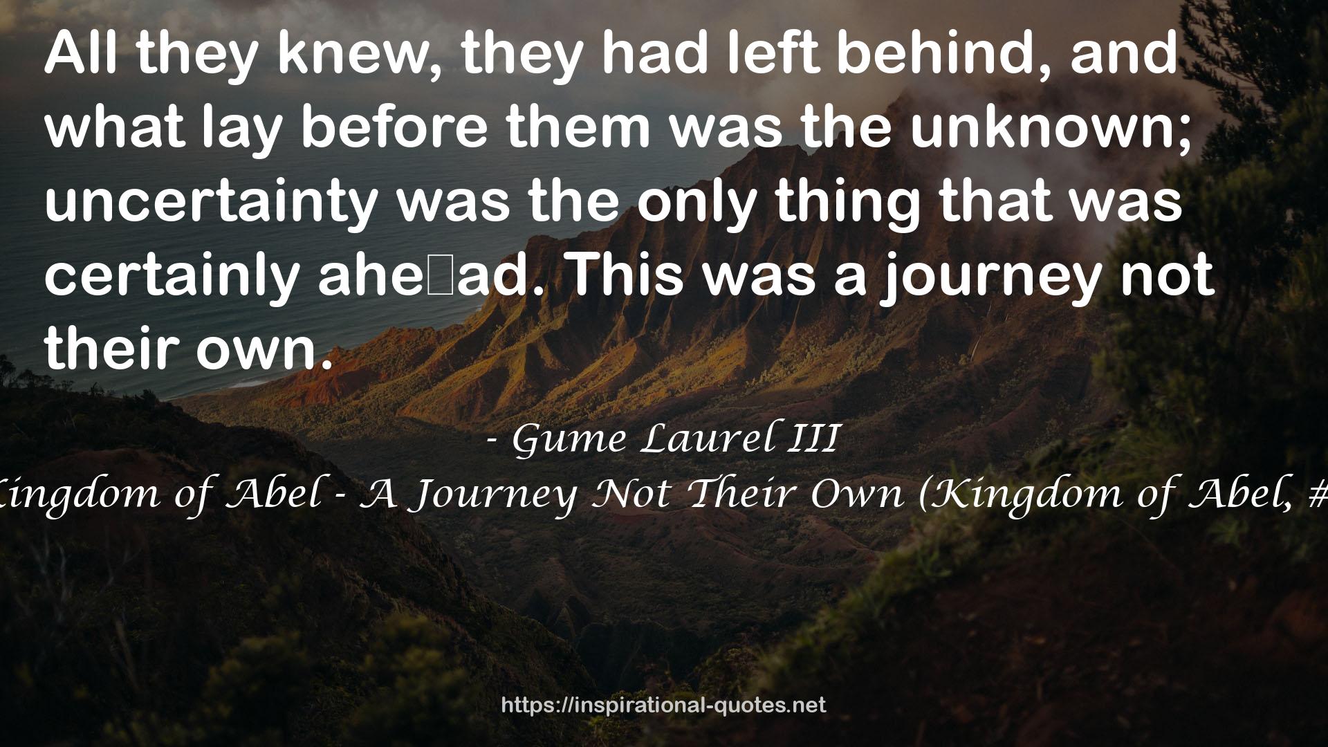 Kingdom of Abel - A Journey Not Their Own (Kingdom of Abel, #1) QUOTES