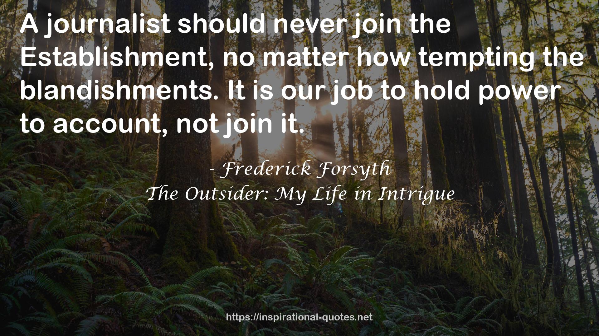 The Outsider: My Life in Intrigue QUOTES