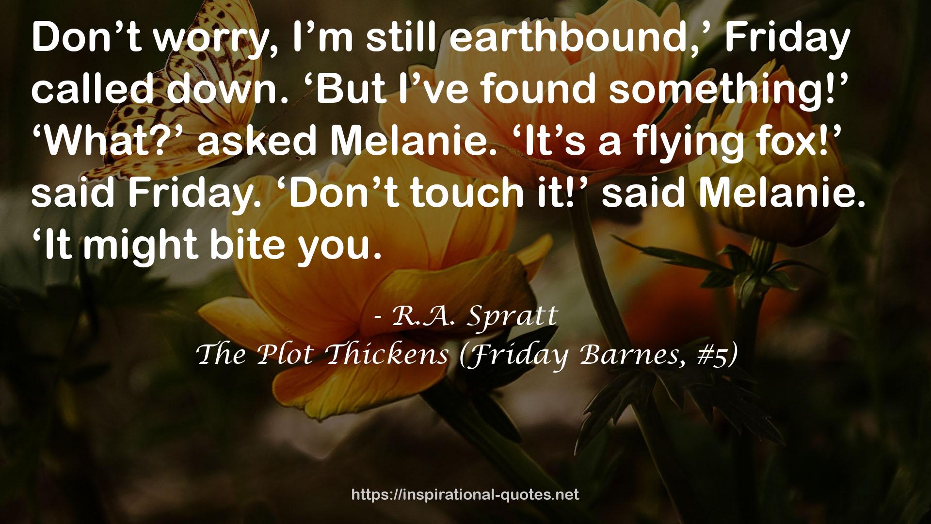 The Plot Thickens (Friday Barnes, #5) QUOTES