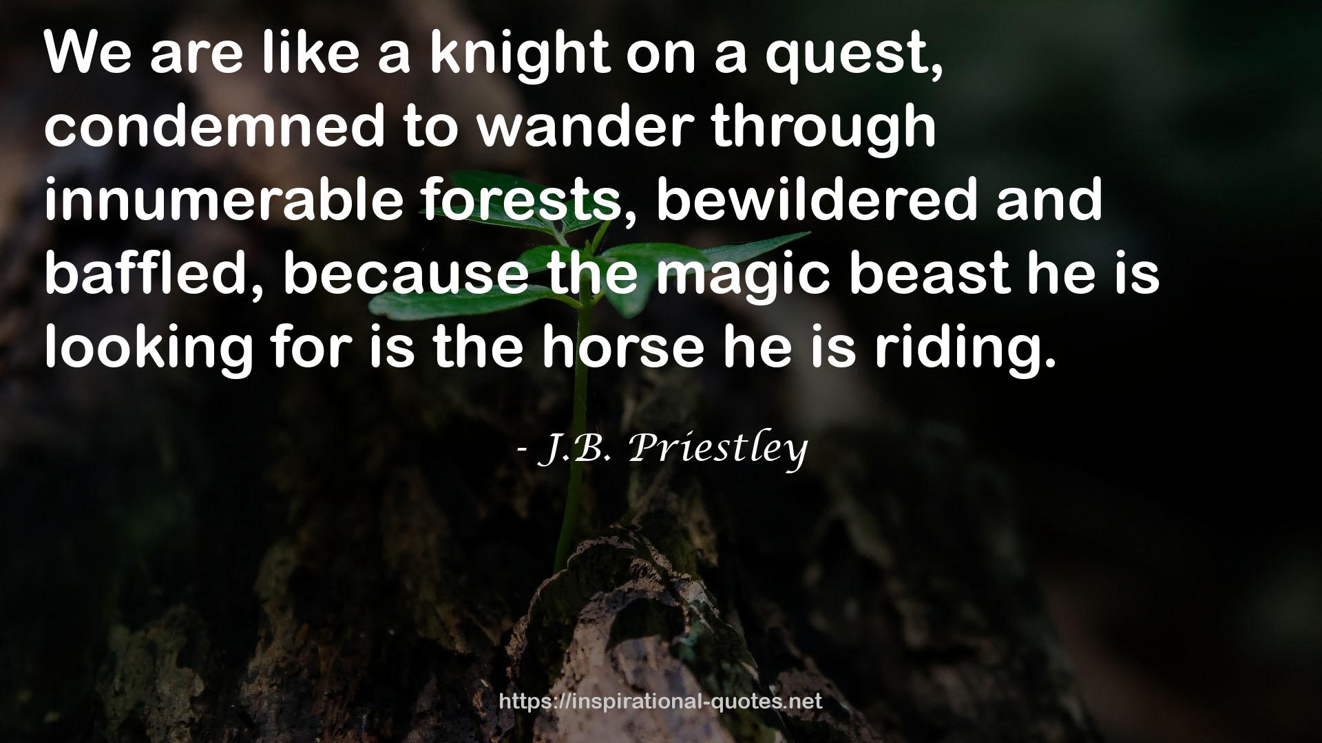 J.B. Priestley QUOTES