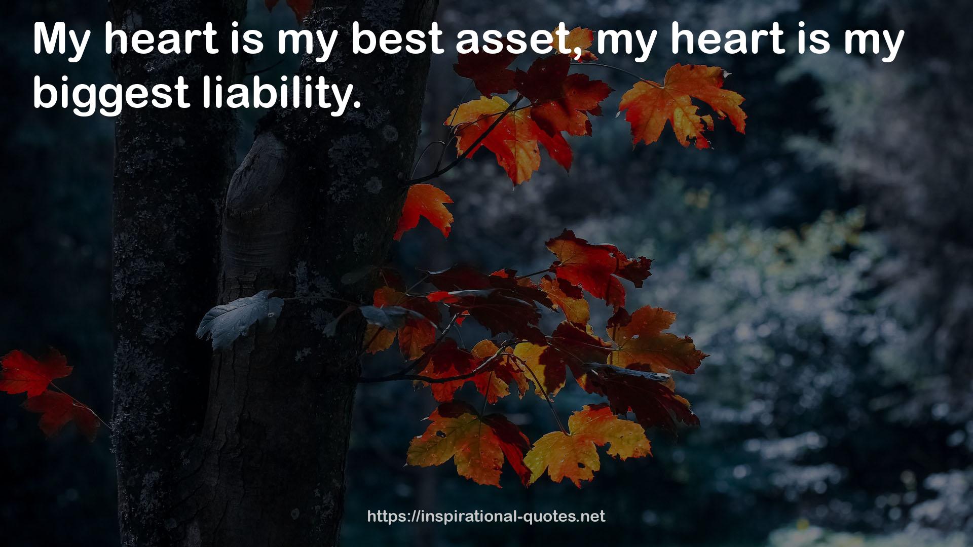 my best asset  QUOTES