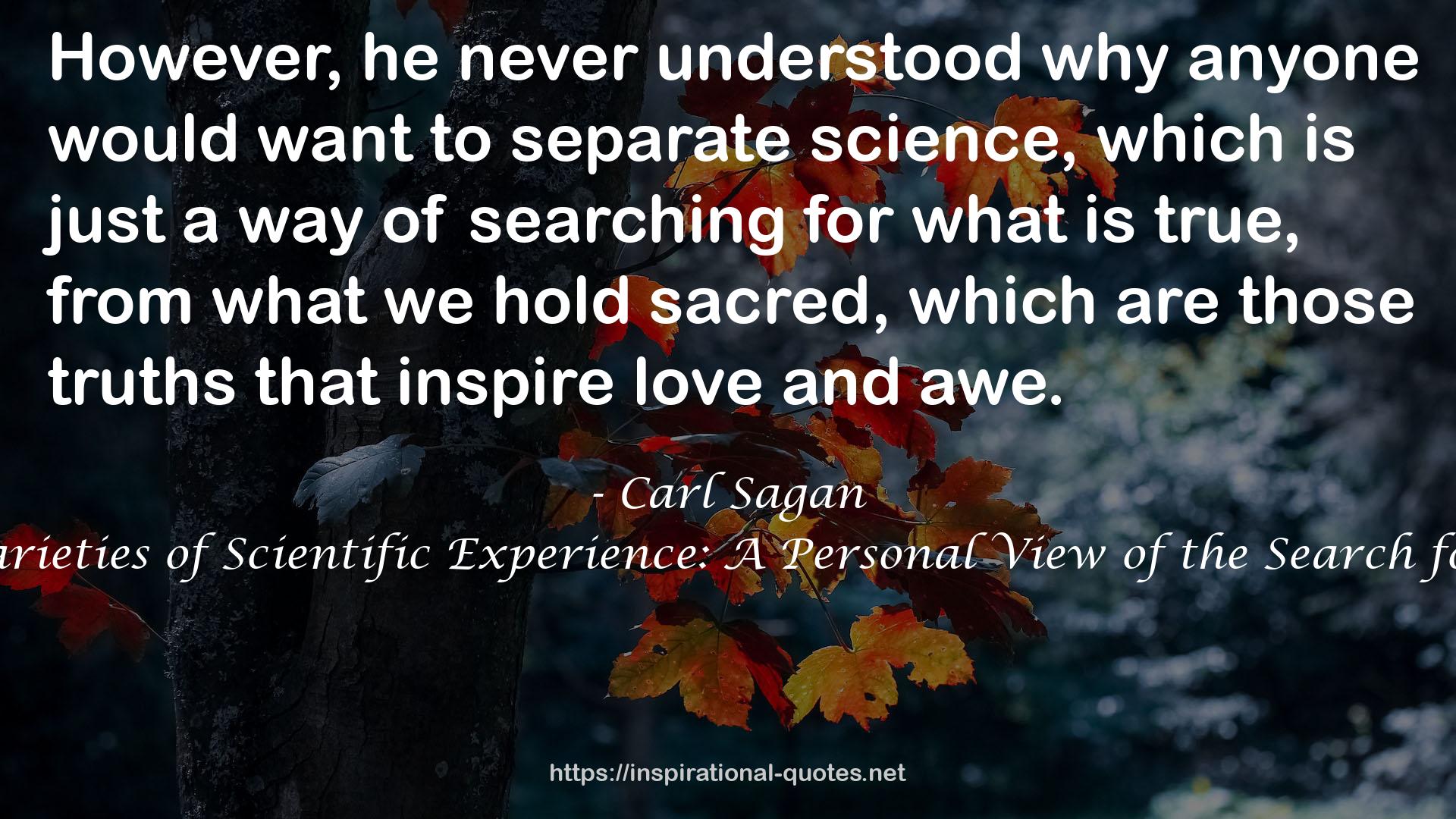 The Varieties of Scientific Experience: A Personal View of the Search for God QUOTES