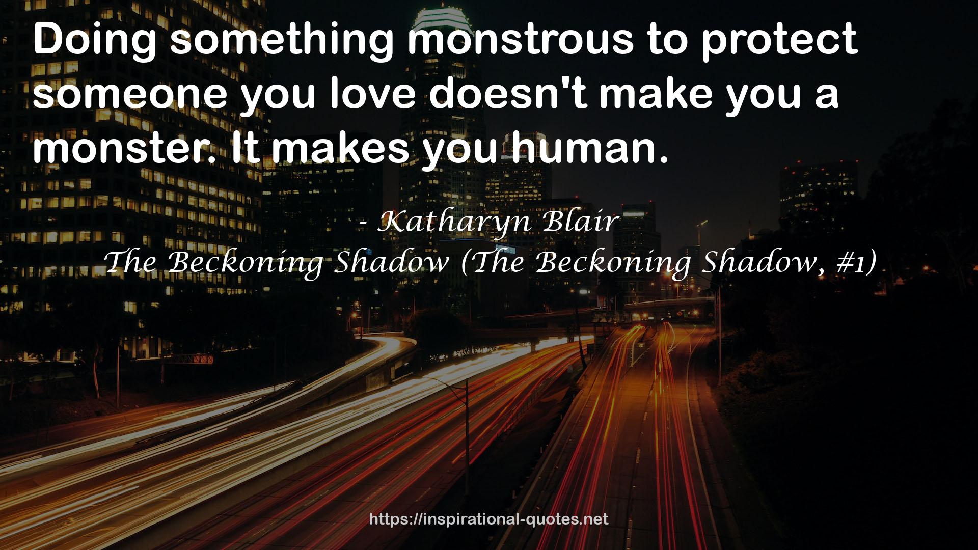 The Beckoning Shadow (The Beckoning Shadow, #1) QUOTES