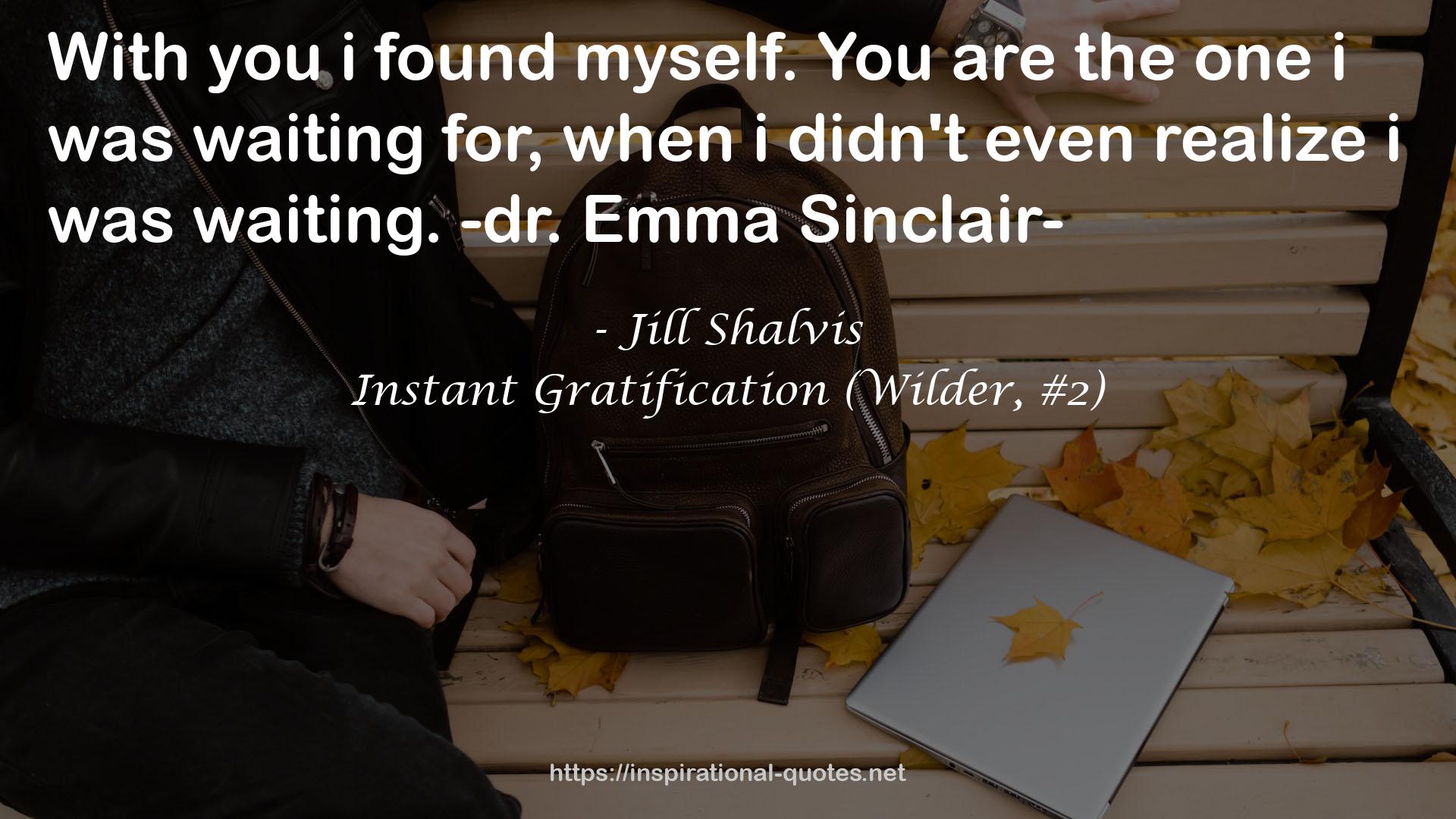 Instant Gratification (Wilder, #2) QUOTES