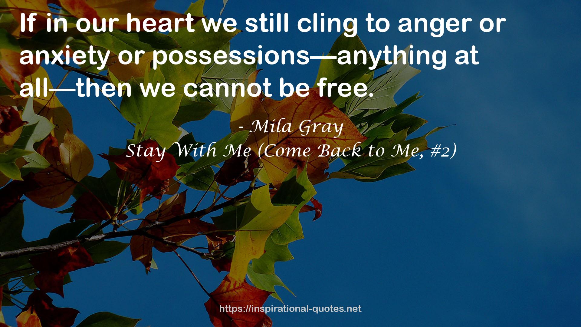Stay With Me (Come Back to Me, #2) QUOTES