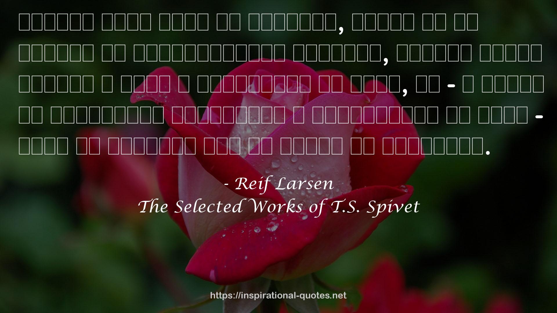 The Selected Works of T.S. Spivet QUOTES