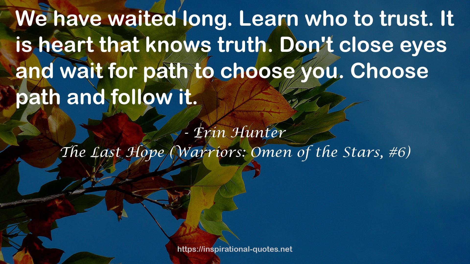 The Last Hope (Warriors: Omen of the Stars, #6) QUOTES