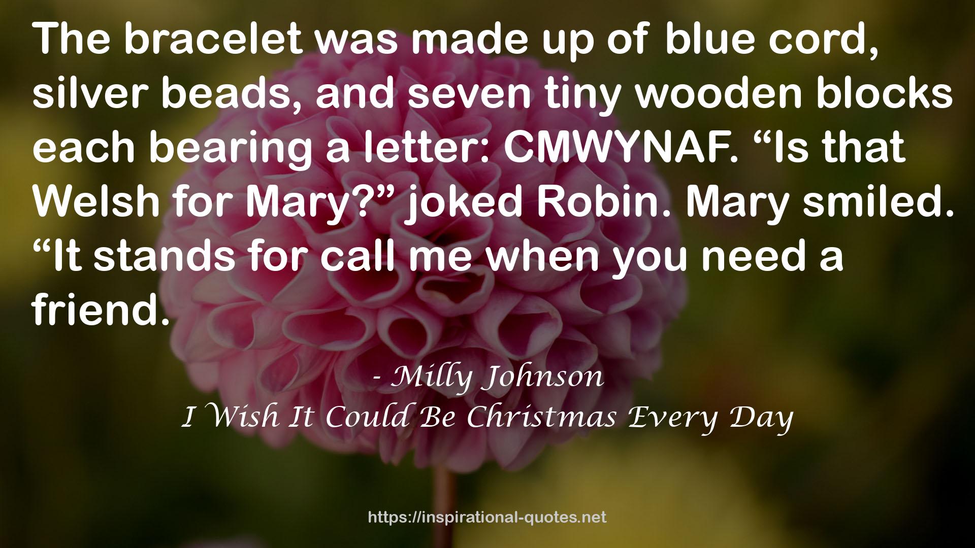 I Wish It Could Be Christmas Every Day QUOTES