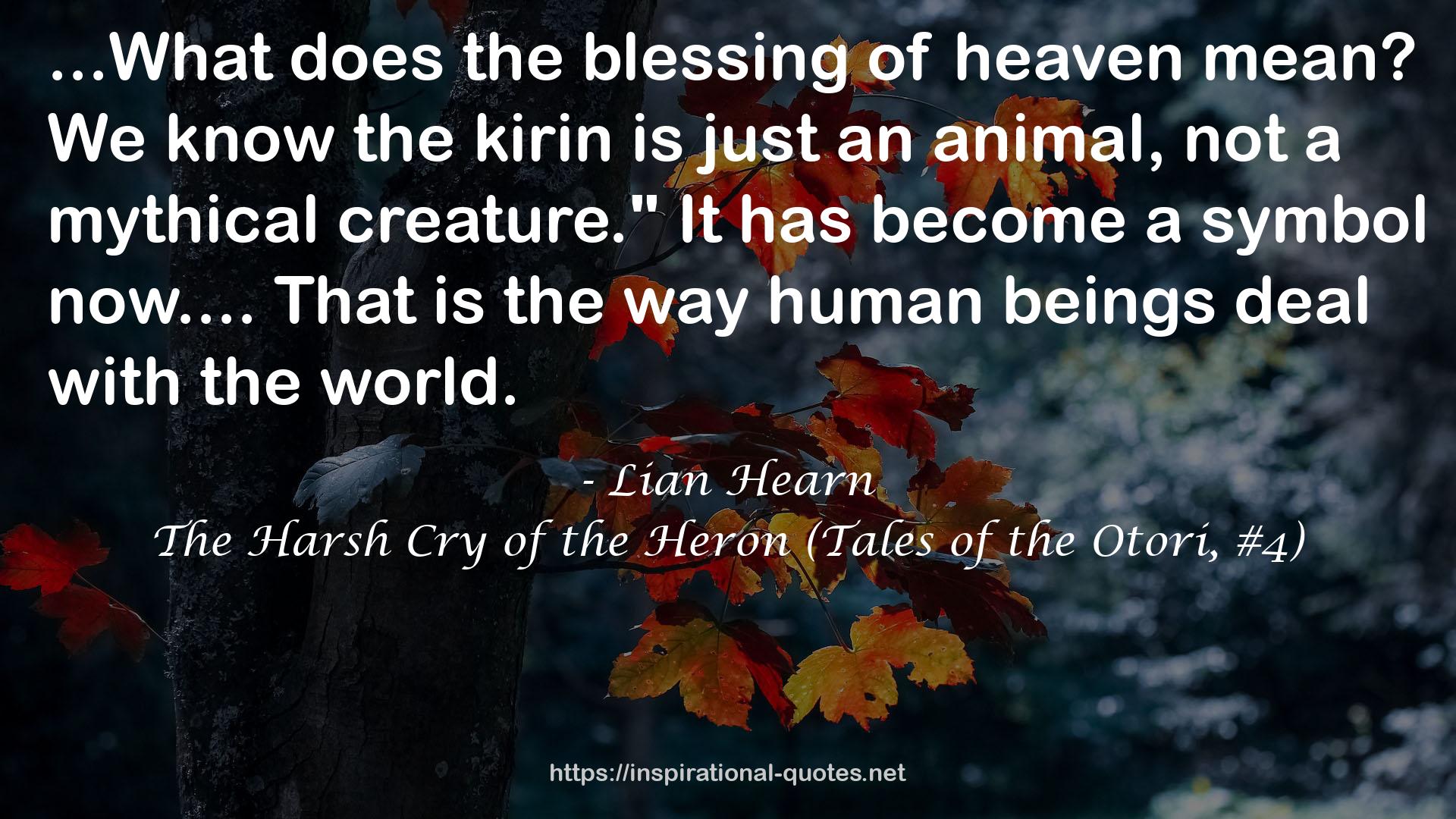 The Harsh Cry of the Heron (Tales of the Otori, #4) QUOTES