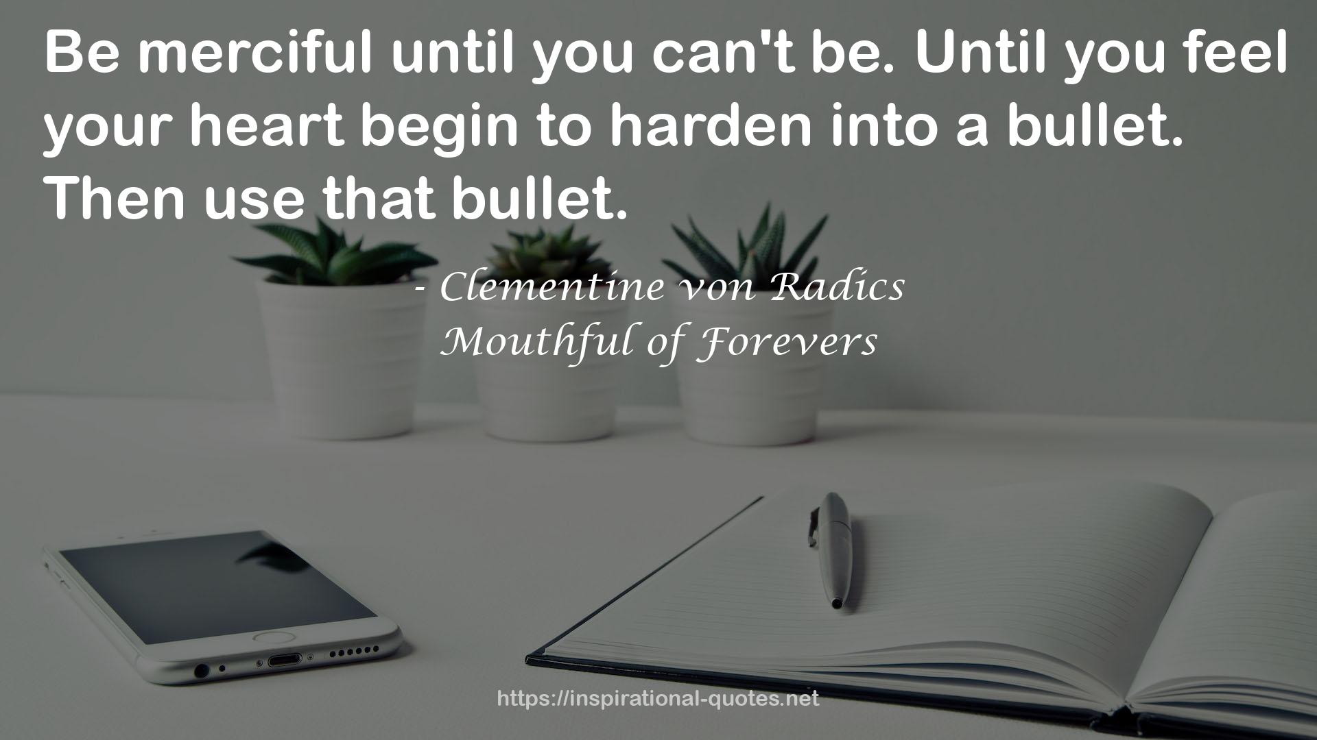 Mouthful of Forevers QUOTES