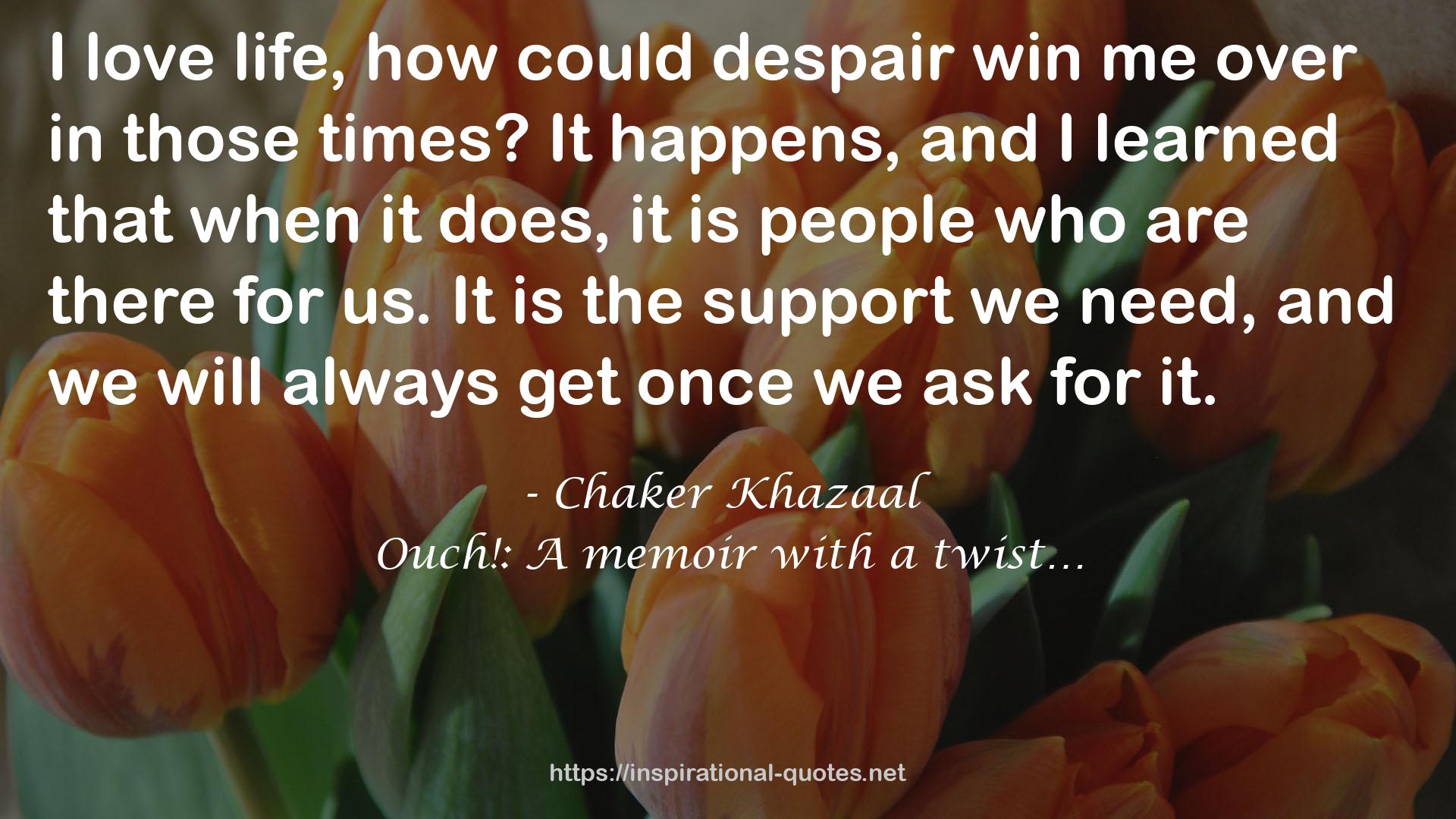 Chaker Khazaal QUOTES