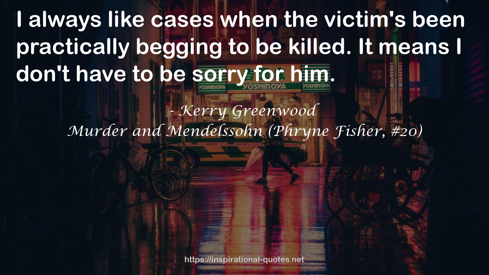 Murder and Mendelssohn (Phryne Fisher, #20) QUOTES